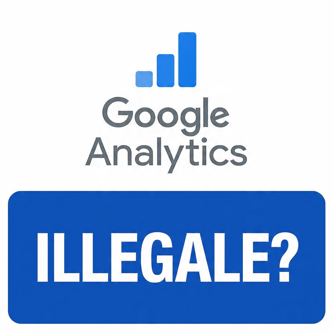 analytics-e-illegale analytics è illegale?